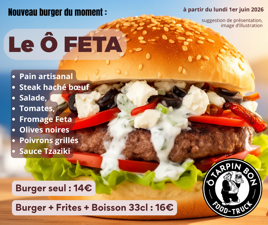Burger du moment à partir du 1er juin 2026, composé d'un pain burger artisanal du boulanger, steak haché de boeuf, tomates, salade, fromage feta de brebis, olives noires, poivrons grillés, sauce tzatziki (contient du lait de vache et du concombre), le burger seul 14€, la formule avec frites et boisson 33cl 16€
